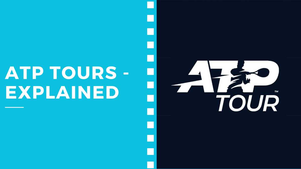 ATP Tours – Explained