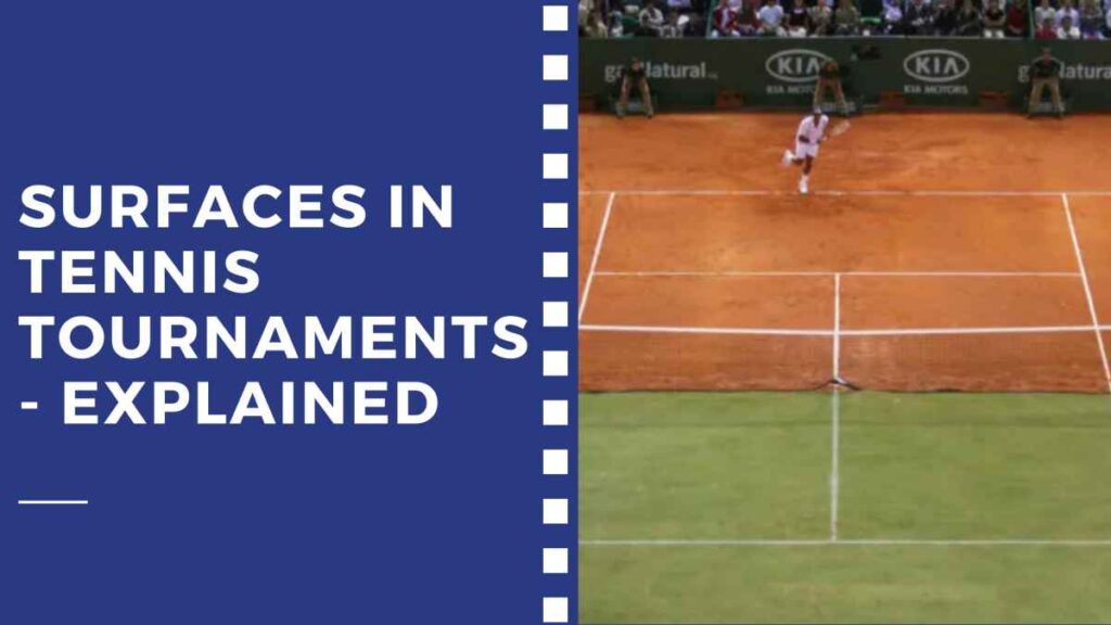 Surfaces in Tennis Tournaments - Explained