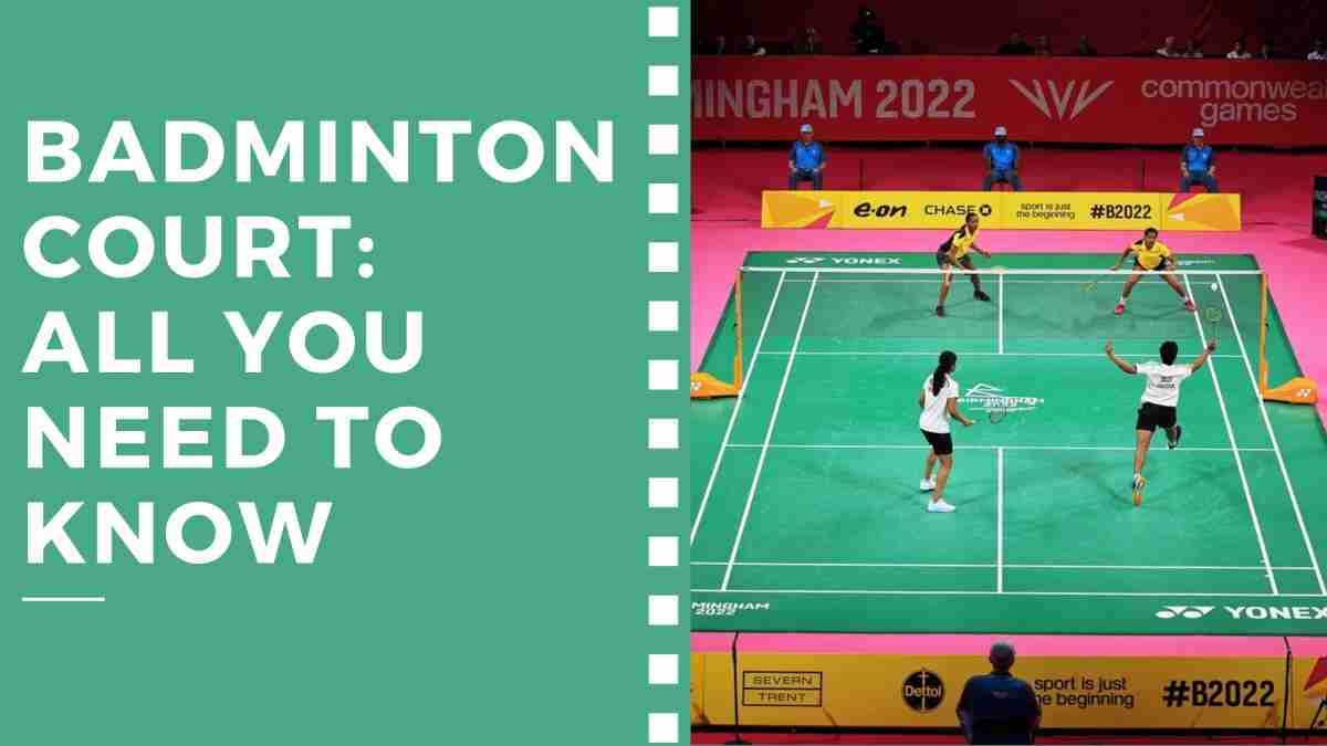 Badminton Court: All You Need to Know