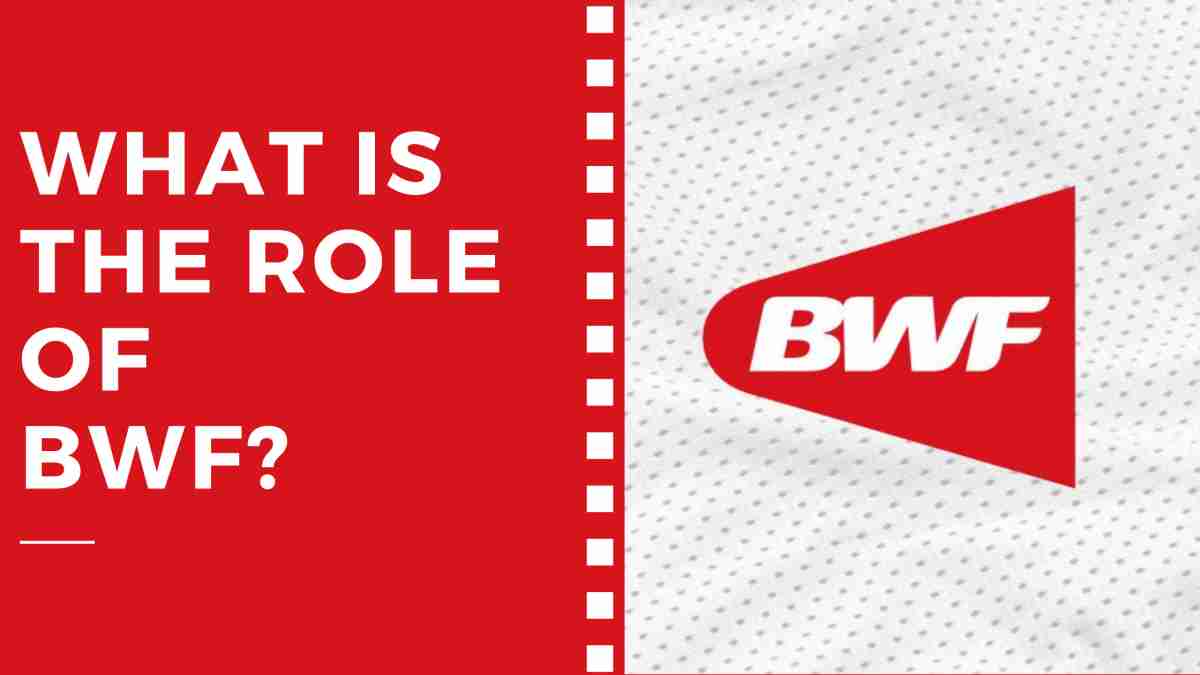 What is the Role of BWF?