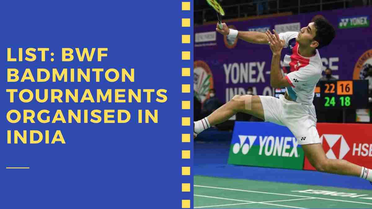 List: BWF Badminton Tournaments Organised in India